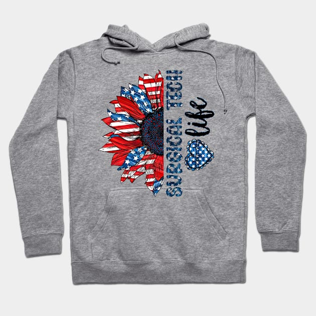 Surgical Tech Life American Flag Sunflower Independence Day Hoodie by Brodrick Arlette Store